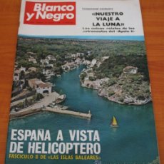 Coleccionismo de Revista Blanco y Negro: REVISTA BLANCO Y NEGRO 2990 1969, VIAJE A LA LUNA, SEMANA GRANDE DE BILBAO, ESPAÑA DESDE HELICOPTERO. Lote 37871946
