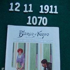 Coleccionismo de Revista Blanco y Negro: REVISTA ILUSTRADA BLANCO Y NEGRO MADRID 1.911 12 DE NOVIEMBRE Nº 1070. Lote 116442707