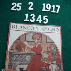 Coleccionismo de Revista Blanco y Negro: BLANCO Y NEGRO REVISTA 25 DE FEBRERO DE 1917 Nº 1345. Lote 117911695