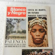 Coleccionismo de Revista Blanco y Negro: BLANCO Y NEGRO REVISTA Nº 3053 MADRID 7 NOVIEMBRE 1970. REPORTAJE PALENCIA.