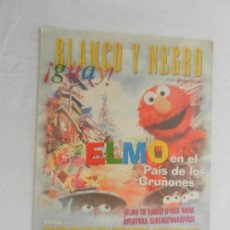 Coleccionismo de Revista Blanco y Negro: BLANCO Y NEGRO !GUAY! Nº 63 ,23-04-2000 - ELMO EN EL PAIS DE LOS GRUÑONES
