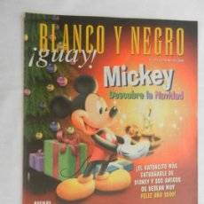 Coleccionismo de Revista Blanco y Negro: BLANCO Y NEGRO !GUAY! Nº 47 -02-01-2000 , MICKEY DESCUBRE LA NAVIDAD