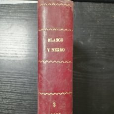 Coleccionismo de Revista Blanco y Negro: RECOPILACION DE REVISTAS BLANCO Y NEGRO EN UN SOLO TOMO, DESDE 6/05 1928 HASTA 24/06 1928. LEER