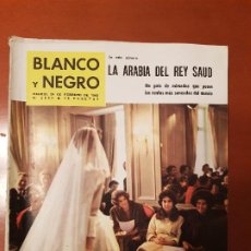 Coleccionismo de Revista Blanco y Negro: BLANCO Y NEGRO REVISTA Nº 2599 MADRID, 24 DE FEBRERO 1962_LA ARABIA REY SAUD, PRINCESA SOFIA.. Lote 189675058