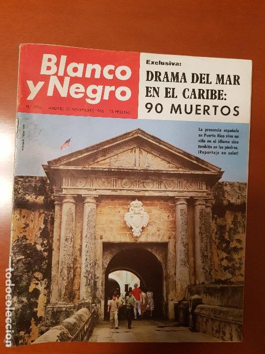 Colecionismo de Revistas Preto e Branco: BLANCO Y NEGRO REVISTA N&ordm; 2795 MADRID, 27 DE NOVIEMBRE 1965_ESPA&Ntilde;A EN PUERTO RICO. DRAMA EN CARIBE.
