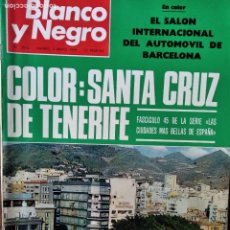 Coleccionismo de Revista Blanco y Negro: BLANCO Y NEGRO Nº 2974 DE 1969- STA CRUZ DE TENERIFE- CONCHITA M. PIQUER- SALON AUTOMOVIL- MODA...