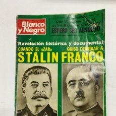 Coleccionismo de Revista Blanco y Negro: BLANCO Y NEGRO. Nº 3284. MADRID. 12 ABRILS DE 1975. CUANDO STALIN QUISO DERRIBAR A FRANCO. VER