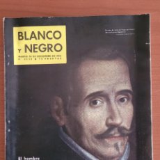 Coleccionismo de Revista Blanco y Negro: BLANCO Y NEGRO Nº 2638 24-11-1962. ESPECIAL LOPE DE VEGA EN EL IV CENTENARIO DE SU NACIMIENTO. Lote 280801083
