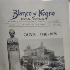 Coleccionismo de Revista Blanco y Negro: BLANCO Y NEGRO, REVISTA ILUSTRADA, GOYA 1746- 1828, PYMY 1