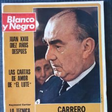 Coleccionismo de Revista Blanco y Negro: BLANCO Y NEGRO Nº 3189 - AÑO 1973 - CARRERO BLANCO - EL LUTE -. Lote 339870998