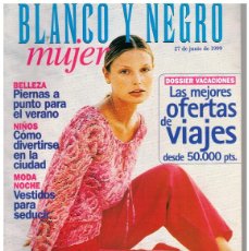 Coleccionismo de Revista Blanco y Negro: 1999 QUE ES LA DIOXINA. AHORRAR ENERGÍA. LÁSER CIRUGIA SIN TRAUMAS. LA IRA, SILVIA ANDUJAR. BROCHET