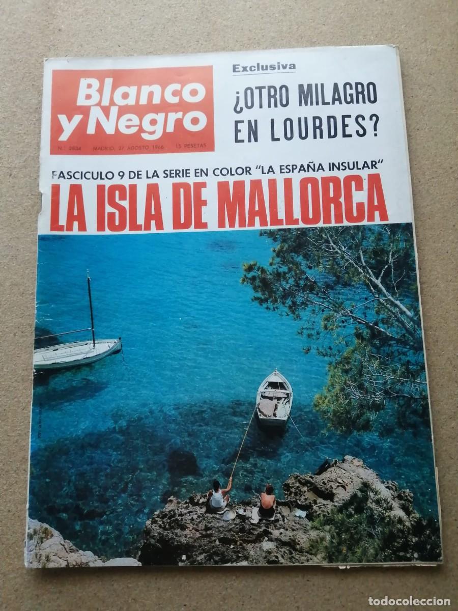 Coleccionismo de Revista Blanco y Negro: BLANCO Y NEGRO (NUMERO 2834) LA ISLA DE MALLORCA - OTRO MILAGRO EN LOURDES? -...
