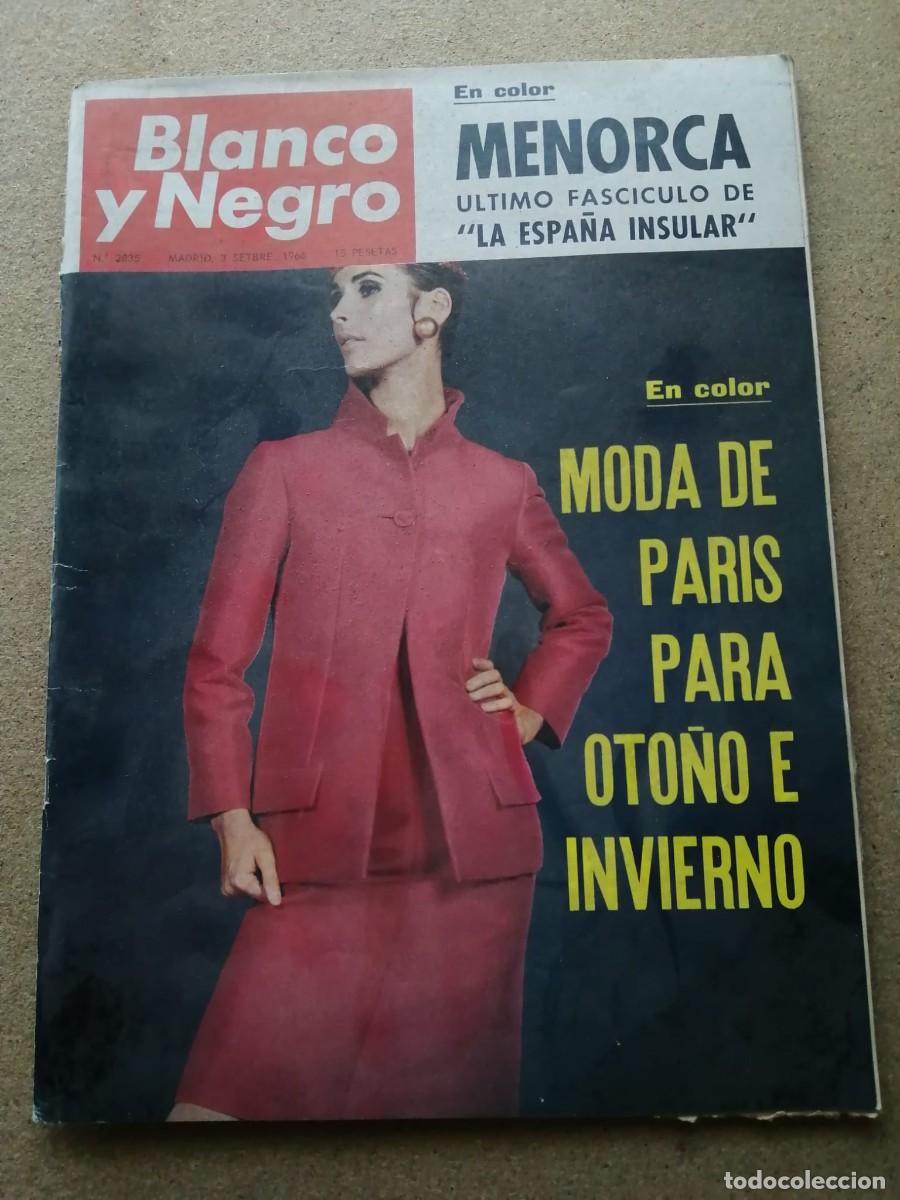 Coleccionismo de Revista Blanco y Negro: BLANCO Y NEGRO (NUMERO 2835) MODA DE PARIS OTO&Ntilde;O E INVIERNO - MENORCA -...