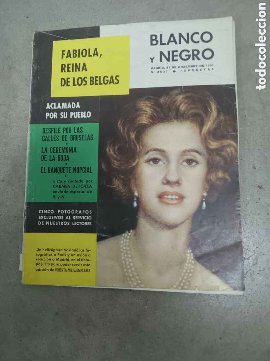 Coleccionismo de Revista Blanco y Negro: REVISTA BLANCO Y NEGRO - N&ordm; 2437 - 17 DE DICIEMBRE DE 1960 - FABIOLA REINA DE LOS BELGAS