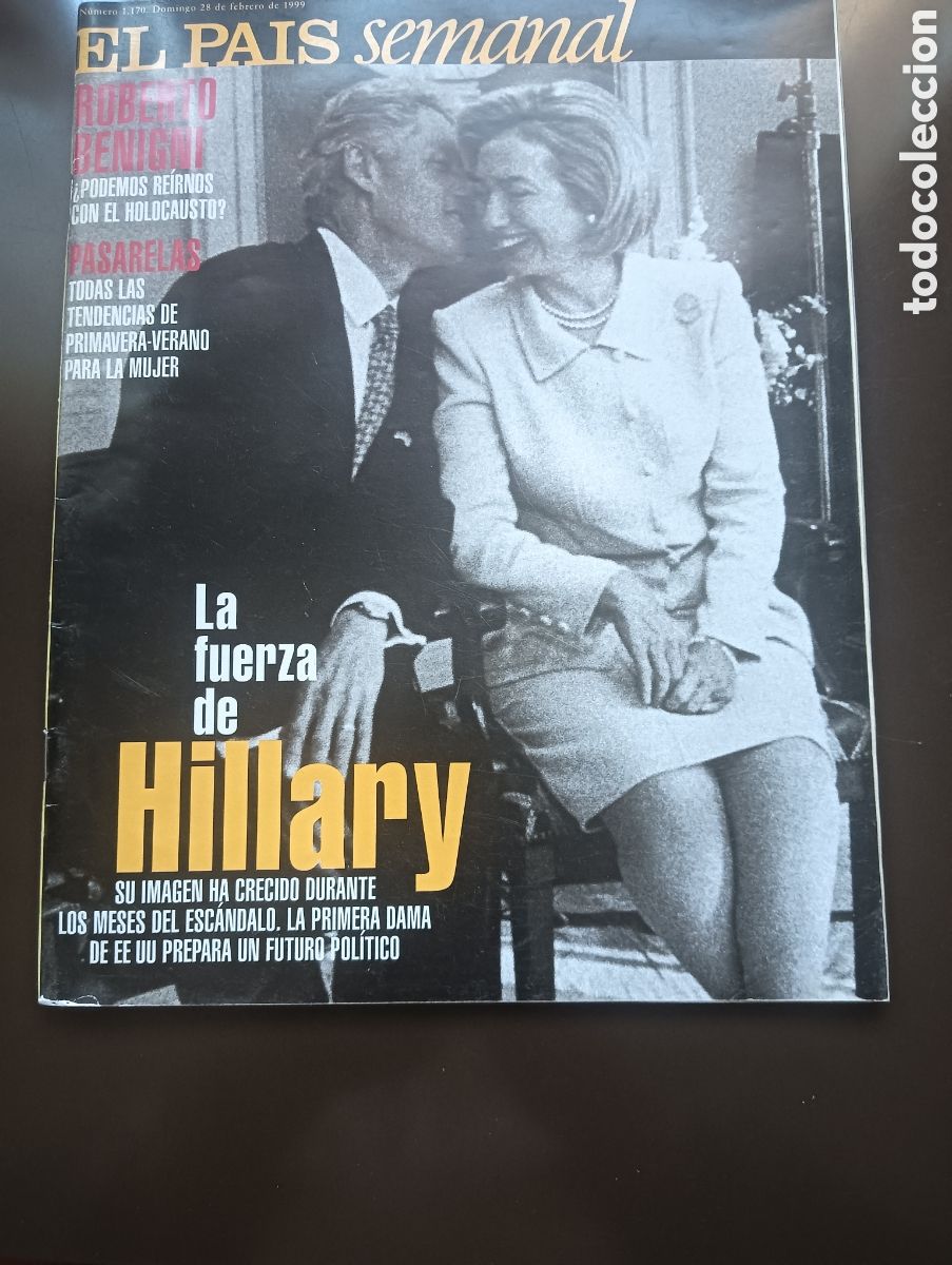 Coleccionismo de Revista Blanco y Negro: REVISTA EL PAIS SEMANAL A&Ntilde;O 1999 N&ordm;1170 LA FUERZA DE HILLARY CLINTON