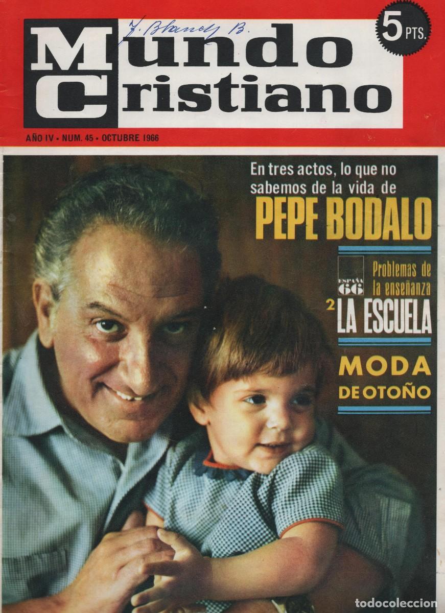 Coleccionismo de Revista Blanco y Negro: PEPE BODALO - REVISTA MUNDO CRISTIANO MUMERO 45 OCTUBRE DE 1966