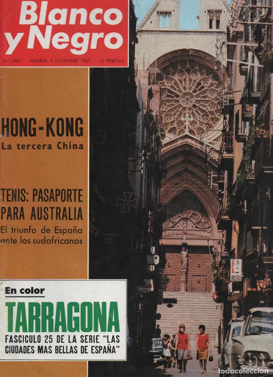 Coleccionismo de Revista Blanco y Negro: TARRAGONA CIUDADES MAS DE ESPA&Ntilde;A BLANCO Y NEGRO 9 DICIEMBRE DE 1967
