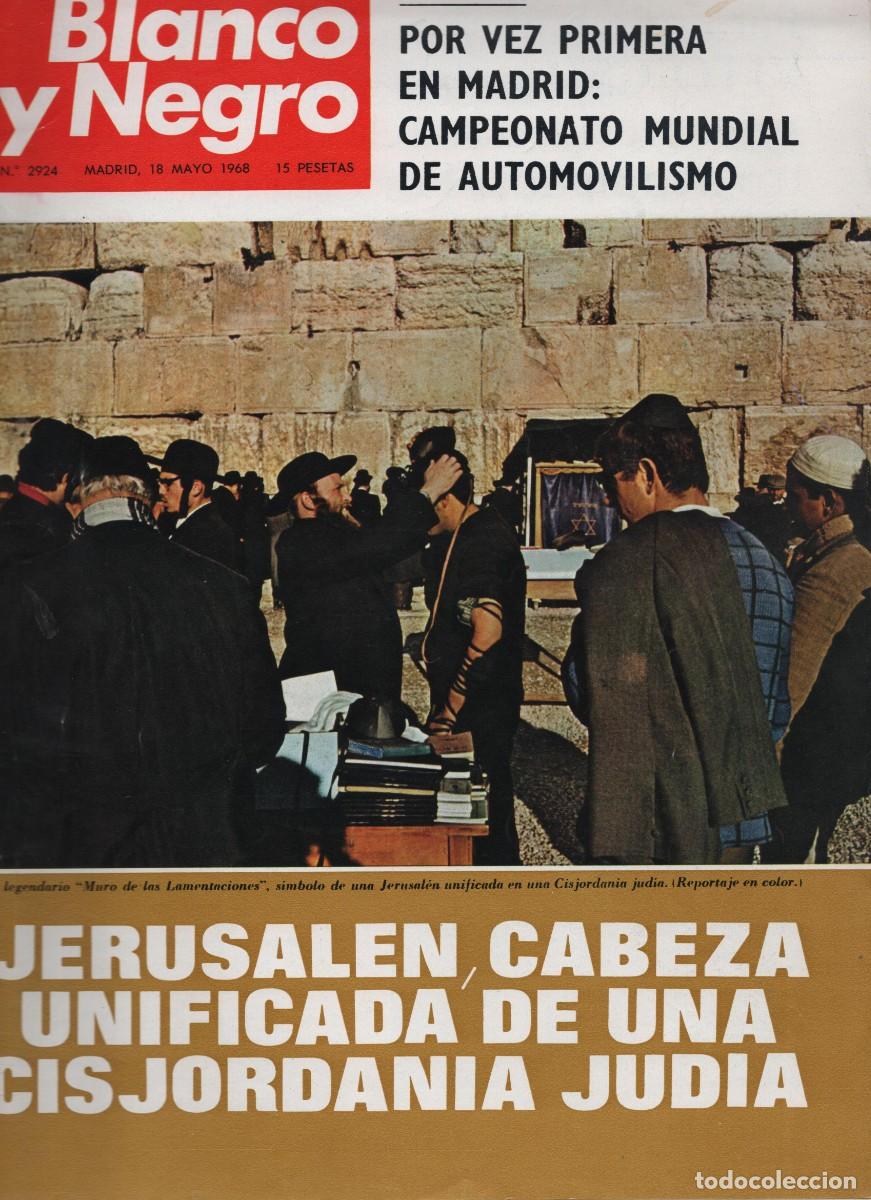 Coleccionismo de Revista Blanco y Negro: MADRID CIRCUITO DEL JARAMA -JERUSALEN CISJORDANIA - BLANCO Y NEGRO 18 DE MAYO DE 1968