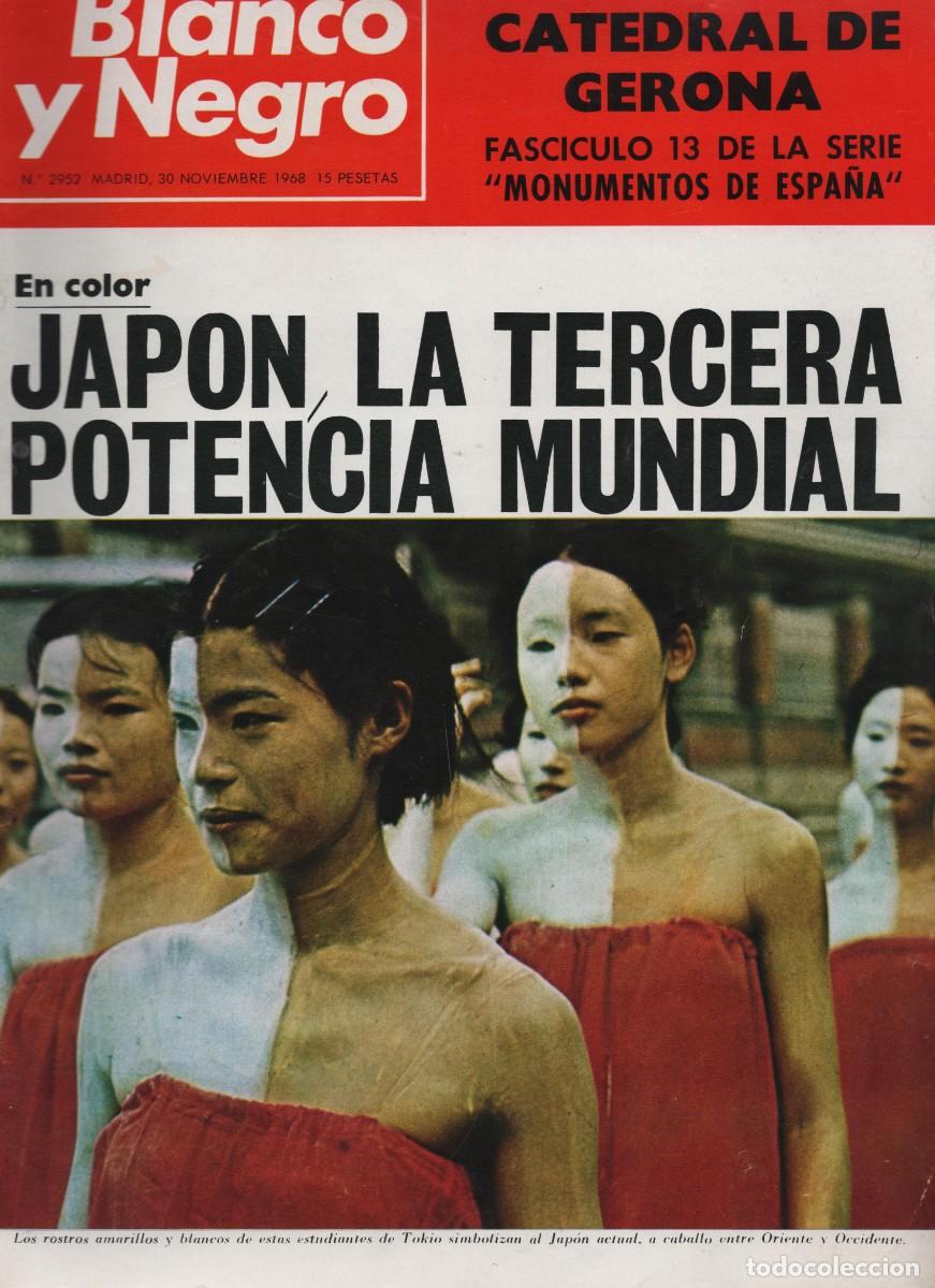 Collection Magazine Blanco y Negro: LA CATEDRAL DE GERONA EXTENSO REPORTAGE- BLANCO Y NEGRO 30 DE MAYO DE 1968