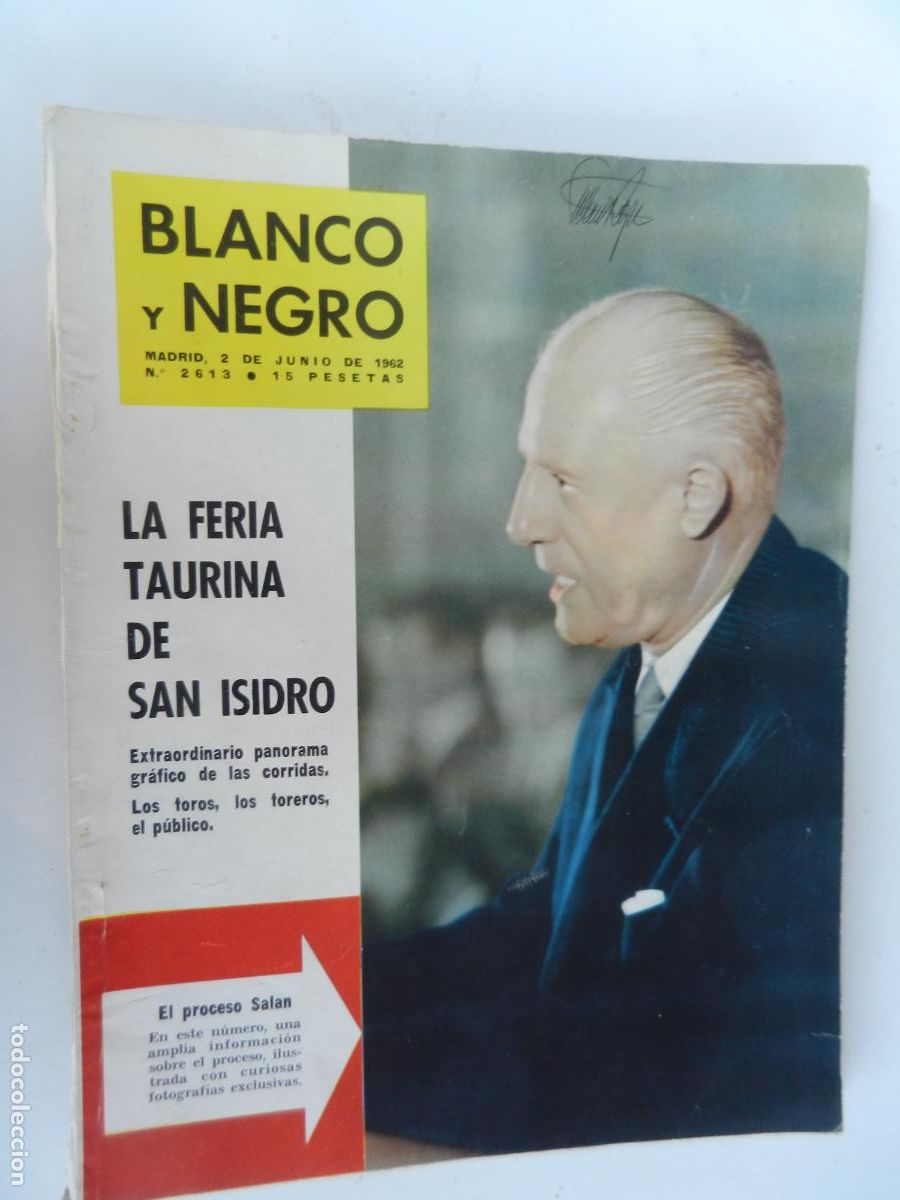 Coleccionismo de Revista Blanco y Negro: BLANCO Y NEGRO N&ordm; 2613- 06-1962 - LA FERIA TAURINA DE SAN ISIDRO