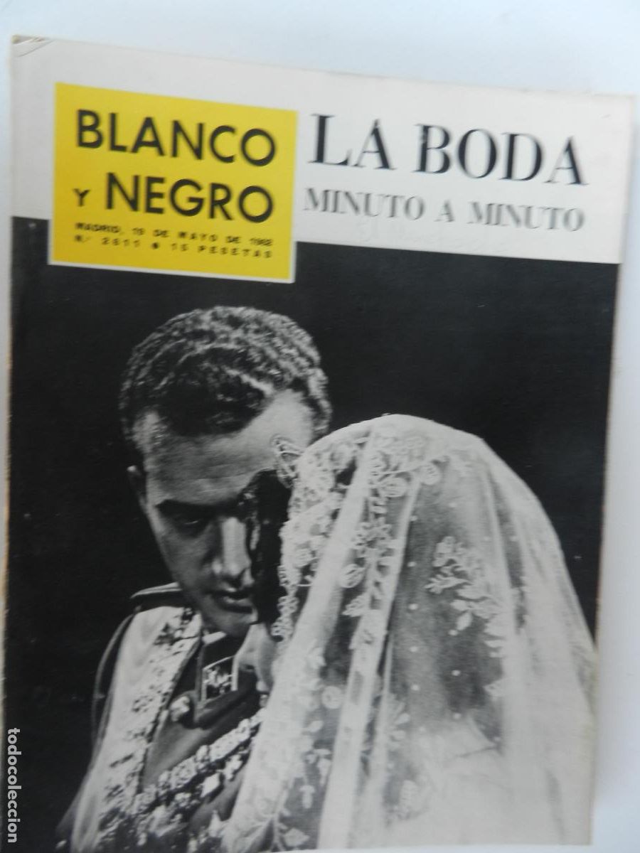 Coleccionismo de Revista Blanco y Negro: BLANCO Y NEGRO N&ordm; 2611- 05-1962 - LA BODA MINUTO A MINUTO