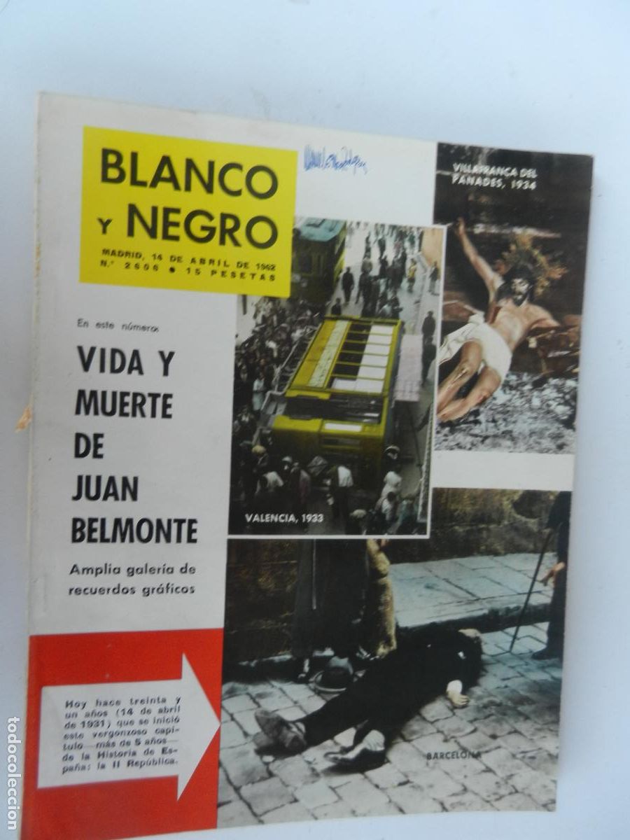 Coleccionismo de Revista Blanco y Negro: BLANCO Y NEGRO N&ordm; 2606- 04-1962 - VIDA Y MUERTE DE JUAN BELMONTE