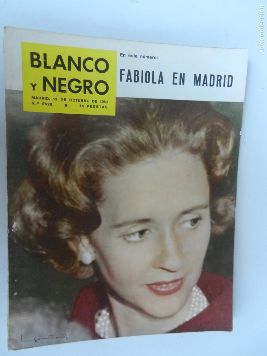 Coleccionismo de Revista Blanco y Negro: BLANCO Y NEGRO N&ordm; 2528- 10-1960 - FABIOLA EN MADRID