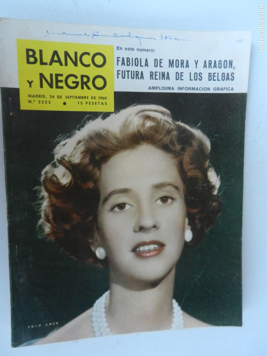 Coleccionismo de Revista Blanco y Negro: BLANCO Y NEGRO N&ordm; 2525- 09-1960- FABIOLA DE MORA Y ARAGON FUTURA REINA DE LOS BELGAS