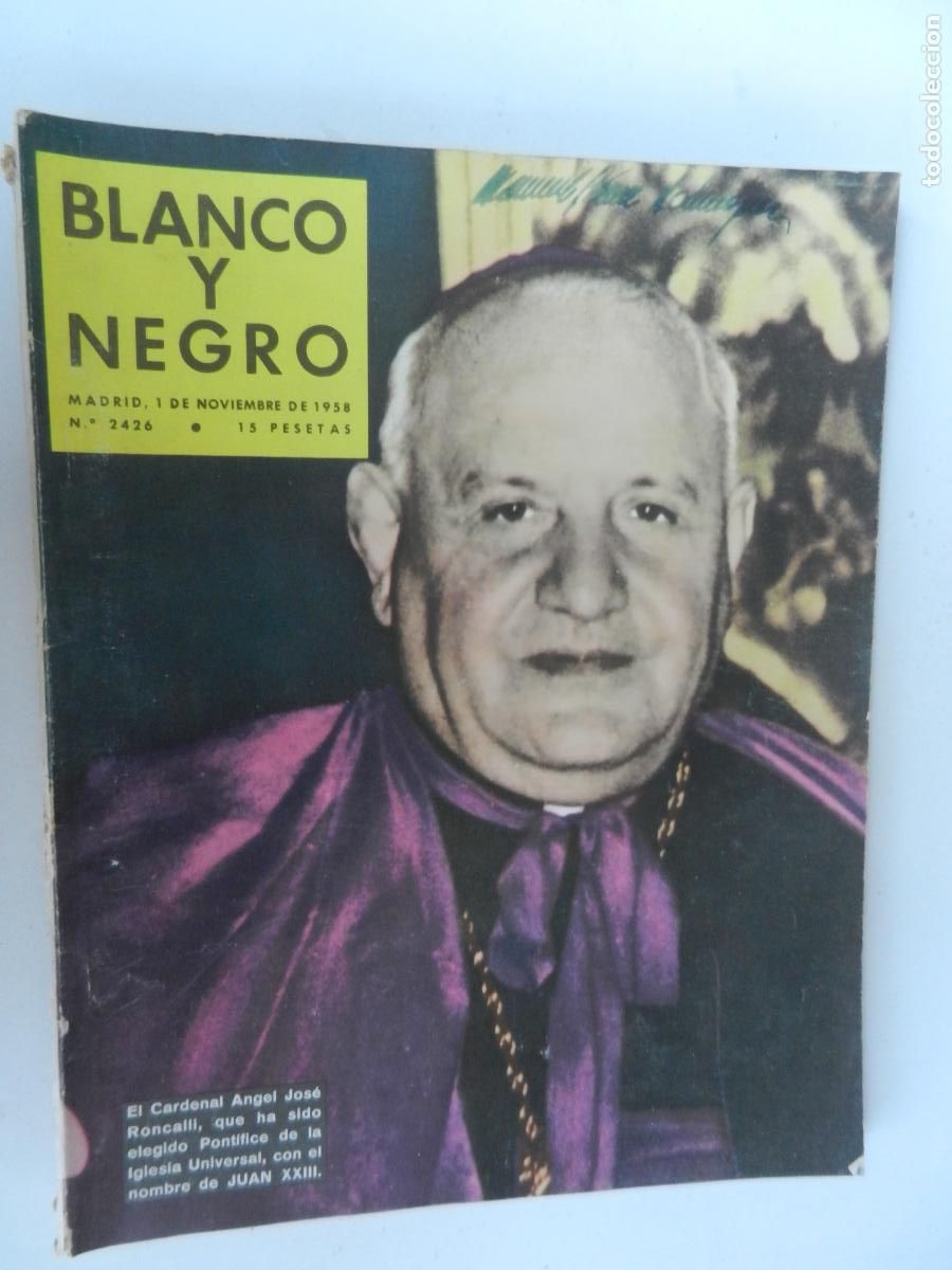 Coleccionismo de Revista Blanco y Negro: BLANCO Y NEGRO N&ordm; 2426 - 11-1958- EL CARDENAL ANGEL JOSE RONCALLI -PINTURAS NEGRAS DE GOYA