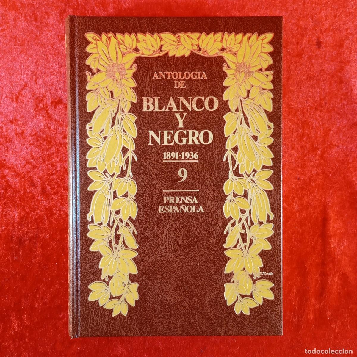 Coleccionismo de Revista Blanco y Negro: ANTOLOGIA DE BLANCO Y NEGRO - 1891-1936 - 9 - PRENSA ESPA&Ntilde;OLA / 1567
