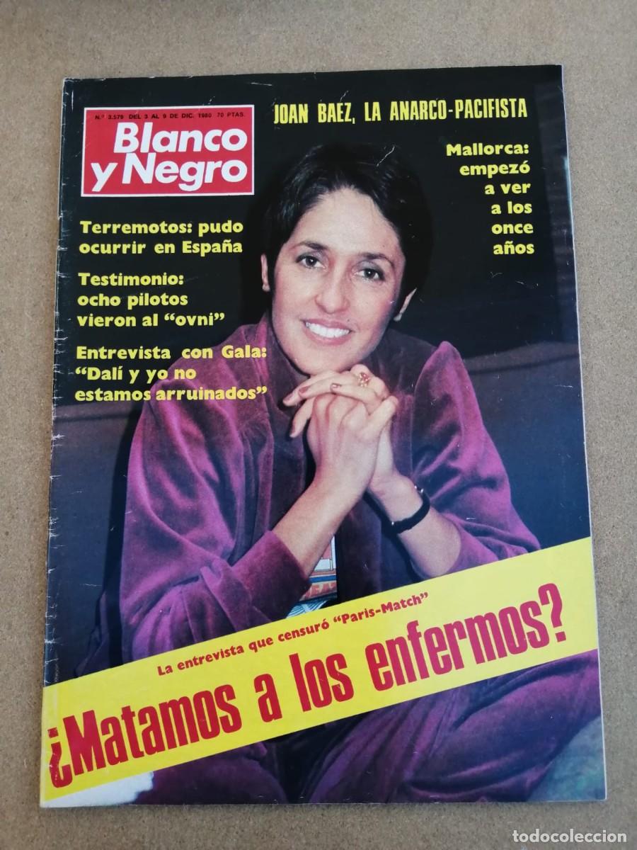 Coleccionismo de Revista Blanco y Negro: REVISTA BLANCO Y NEGRO (NUMERO 3579) JOAN BAEZ, LA ANARCO PACIFISTA - ANTONIO GALA - TERREMOTOS -...