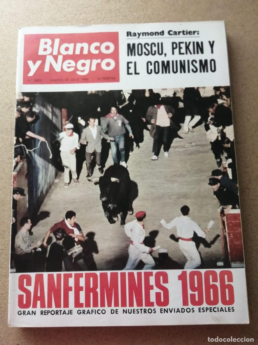 Coleccionismo de revista Blanco y Negro: REVISTA BLANCO Y NEGRO (NUMERO 2829) SANFERMINES 1966 - MOSCU, PEKIN Y EL COMUNISMO -...)