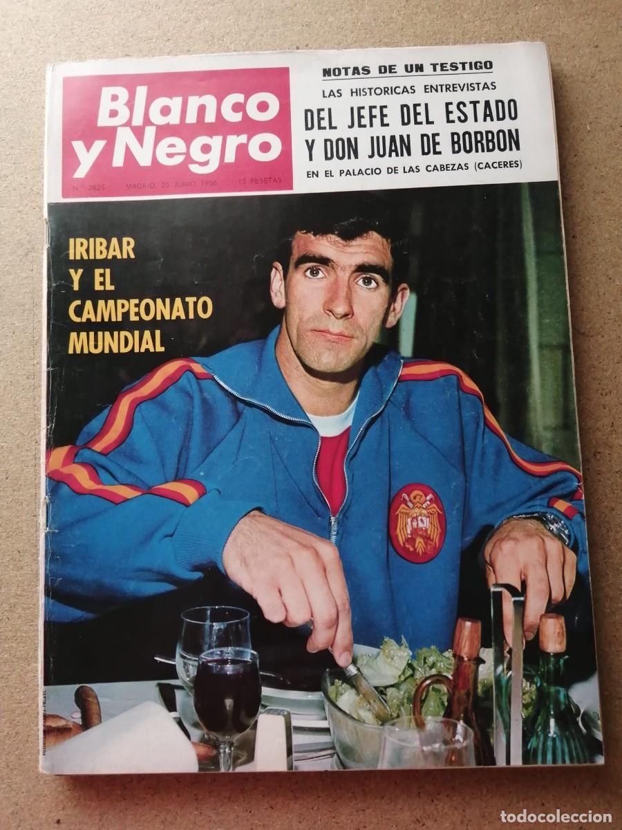 Coleccionismo de revista Blanco y Negro: REVISTA BLANCO Y NEGRO (NUMERO 2825) IRIBAR Y EL CAMPEONATO MUNDIAL