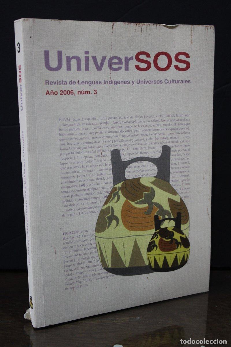 Collectionnisme de Magazine Blanco y Negro: UniverSOS. Revista de Lenguas Ind&iacute;genas y Universos Culturales. A&ntilde;o 2006, n&uacute;m. 3. - Vv.aa.