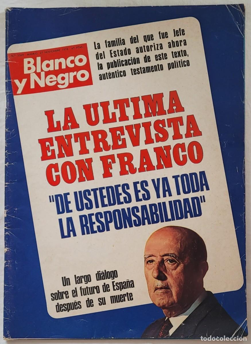 Coleccionismo de revista Blanco y Negro: Revista &rdquo;Blanco y Negro&rdquo; n&ordm; 3369 - 27 Noviembre 1976 - &Uacute;ltima entrevista con Franco.