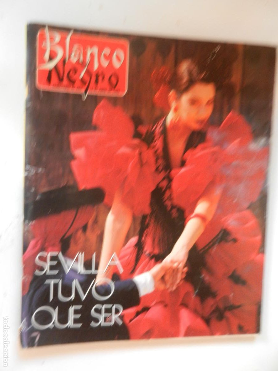 Coleccionismo de revista Blanco y Negro: BLANCO Y NEGRO - SEMANARIO DE ABC - 04-1982- SEVILLA TUVO QUE SER
