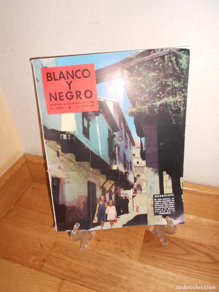 Coleccionismo de revista Blanco y Negro: BLANCO y NEGRO N&ordm; 2396 / 5 de ABRIL de 1958 : GUADALUPE