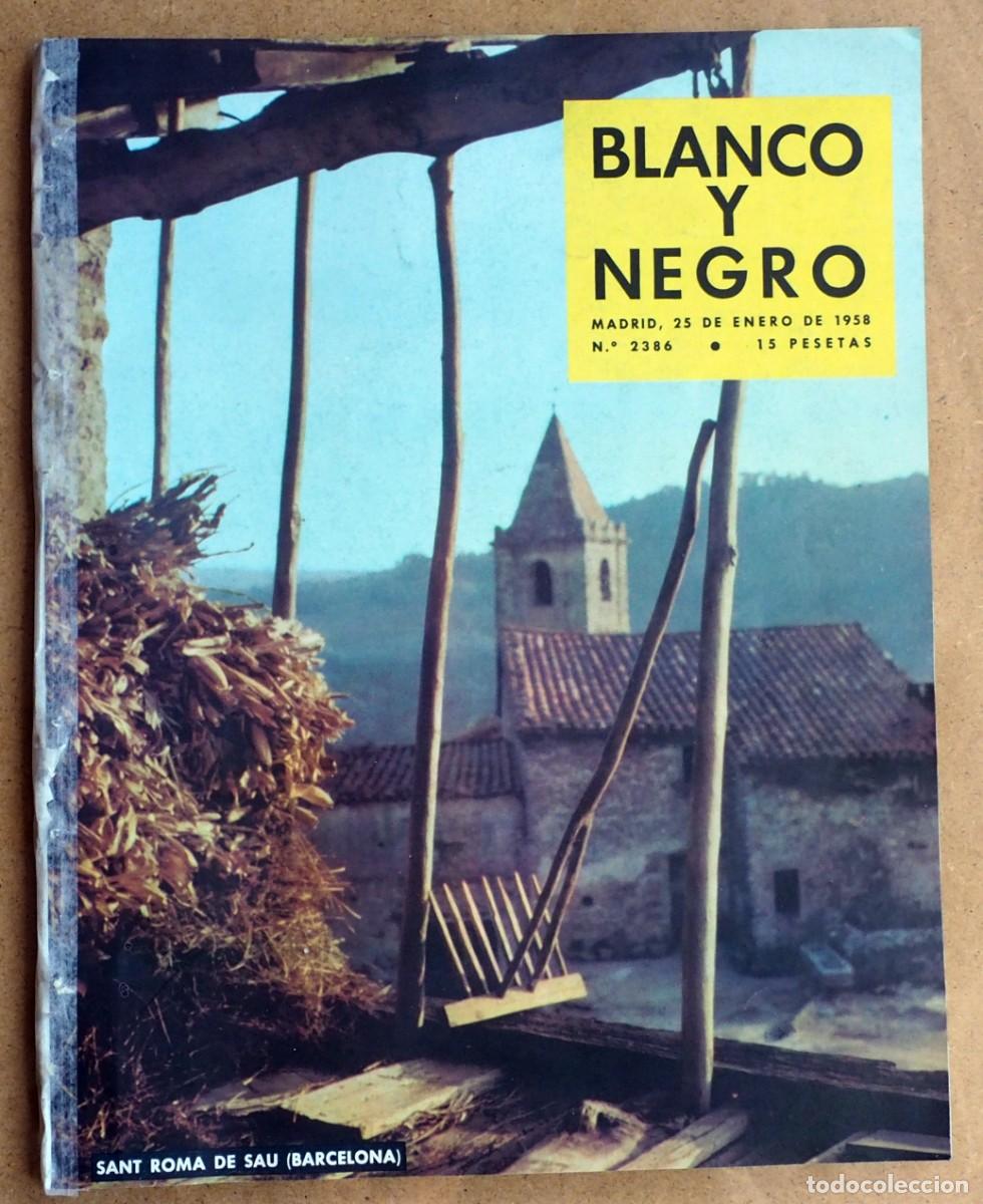 Coleccionismo de revista Blanco y Negro: REVISTA : BLANCO Y NEGRO. SANT ROMA DE SAU (BARCELONA)...ETC. N&ordm; 2386. 25 ENERO 1958