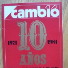 Coleccionismo de Revista Cambio 16: REVISTA CAMBIO 16, ESPECIAL 10 AÑOS, 1971,1981. Lote 47031701