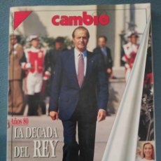 Coleccionismo de Revista Cambio 16: REVISTA CAMBIO 16, AÑOS 80, LA DÉCADA DEL REY