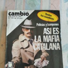 Coleccionismo de Revista Cambio 16: CAMBIO 16. POLICÍAS Y HAMPONES, ASÍ ES LA MAFIA CATALANA. 6 JUNIO 1983. Nº 6001. LEER.