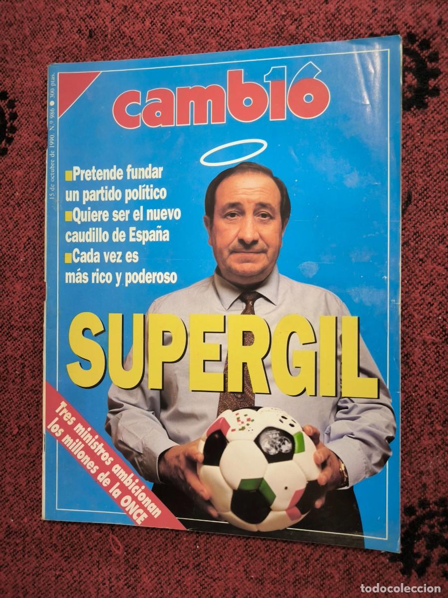Colecionismo da Revista Cambio 16: Revista Cambio 16 N&ordm; 986 A&ntilde;o 1990 | Supergil, Jes&uacute;s Gil, ONCE Y Pol&iacute;tica Espa&ntilde;ola