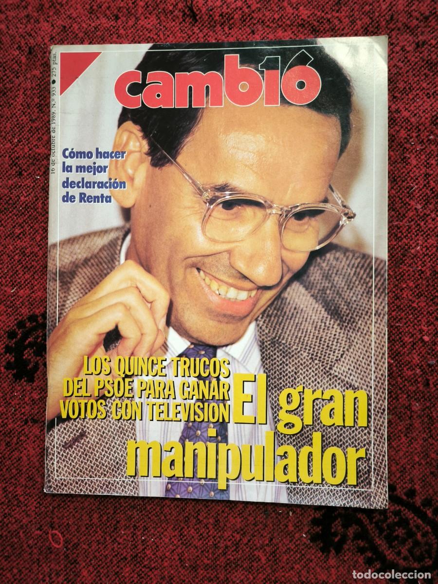 Collezionismo di Rivista Cambio 16: Revista Cambio 16 N&ordm; 933 Octubre 1989 &mdash; Alfonso Guerra &rdquo;El Gran Manipulador&rdquo; PSOE Y TVE