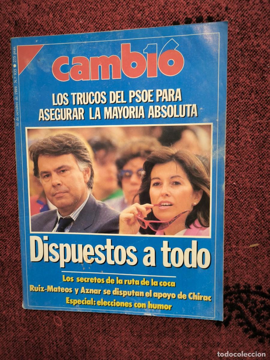 Colecionismo da Revista Cambio 16: Revista Cambio 16 N&ordm; 935 Octubre 1989 &mdash; Felipe Gonz&aacute;lez &rdquo;Dispuestos A Todo&rdquo; Mayor&iacute;a PSOE