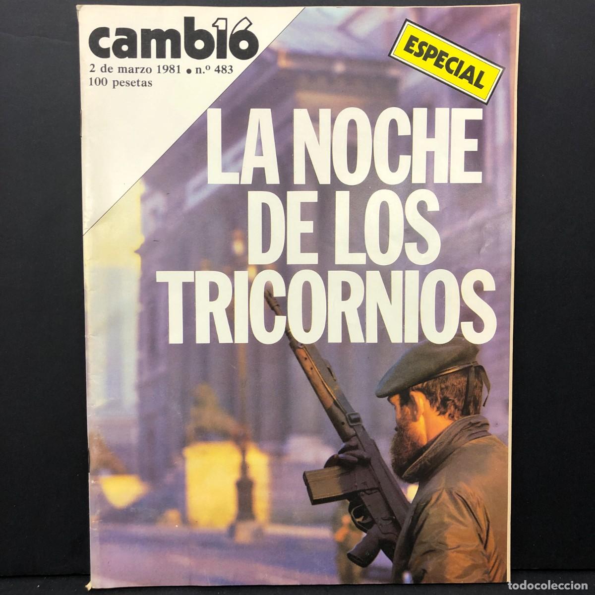 Coleccionismo de revista Cambio 16: LA NOCHE DE LOS TRICORNIOS - ESPECIAL - CAMBIO 16 2 DE MARZO 1981 - N&ordm; 483 / 5610