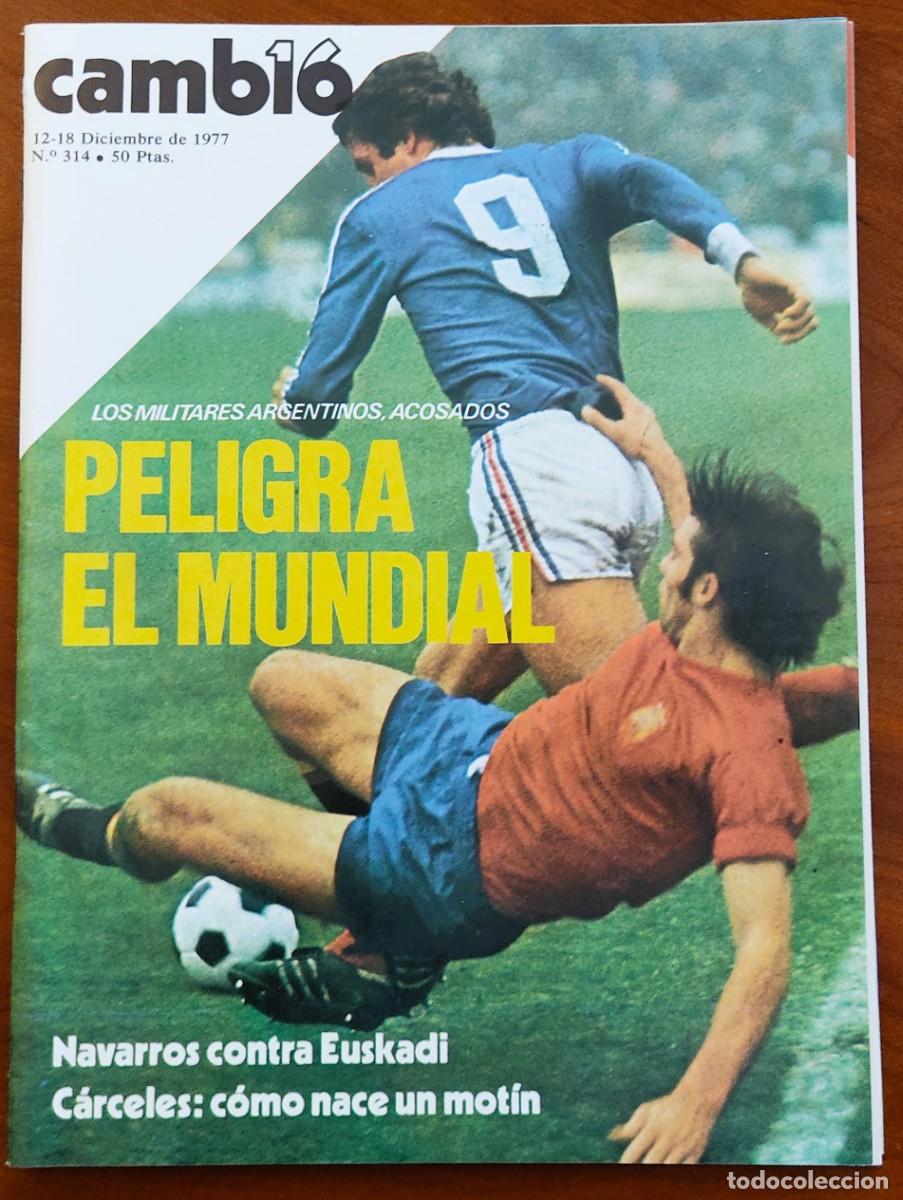 Collezionismo di Rivista Cambio 16: REVISTA CAMBIO 16 N&ordm; 314 - 12 A 18 DICIEMBRE DE 1977 - PELIGRA EL MUNDIAL DE F&Uacute;TBOL