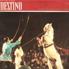 Coleccionismo de Revista Destino: DESTINO: APOLOGIA DEL CIRCO POR S.GUASH, SERRANO SUÑER . Lote 13946445