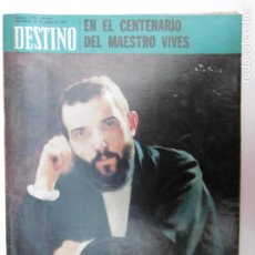 Coleccionismo de Revista Destino: REVISTA DESTINO - Nº 1746 - 1971 - EN EL CENTENARIO DEL MAESTRO VIVES -