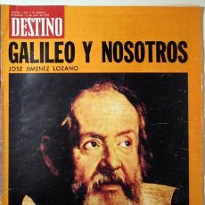 Collezionismo di Rivista Destino: (JOAN FUSTER, UMBRAL, JOSEP PLA, ETC. - DESTINO Nº 1815. GALILEO Y NOSOTROS - BARCELONA 1972 - MUY I