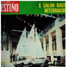 Coleccionismo de Revista Destino: 1972. X SALÓN NAÚTICO. GRAZIA DELEDDA. NIXON A PEKIN. NIVARIA TEJERA. JOSEP LLUIS SERT. MECANO XOU.